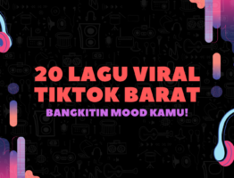 20 Lagu Tiktok Barat Viral 2022, Bangkitin Mood Kamu!